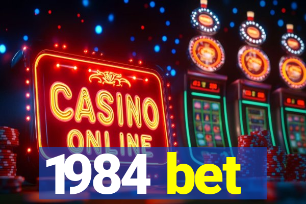 1984 bet